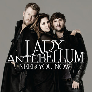 	Need You Now - Lady Antebellum	